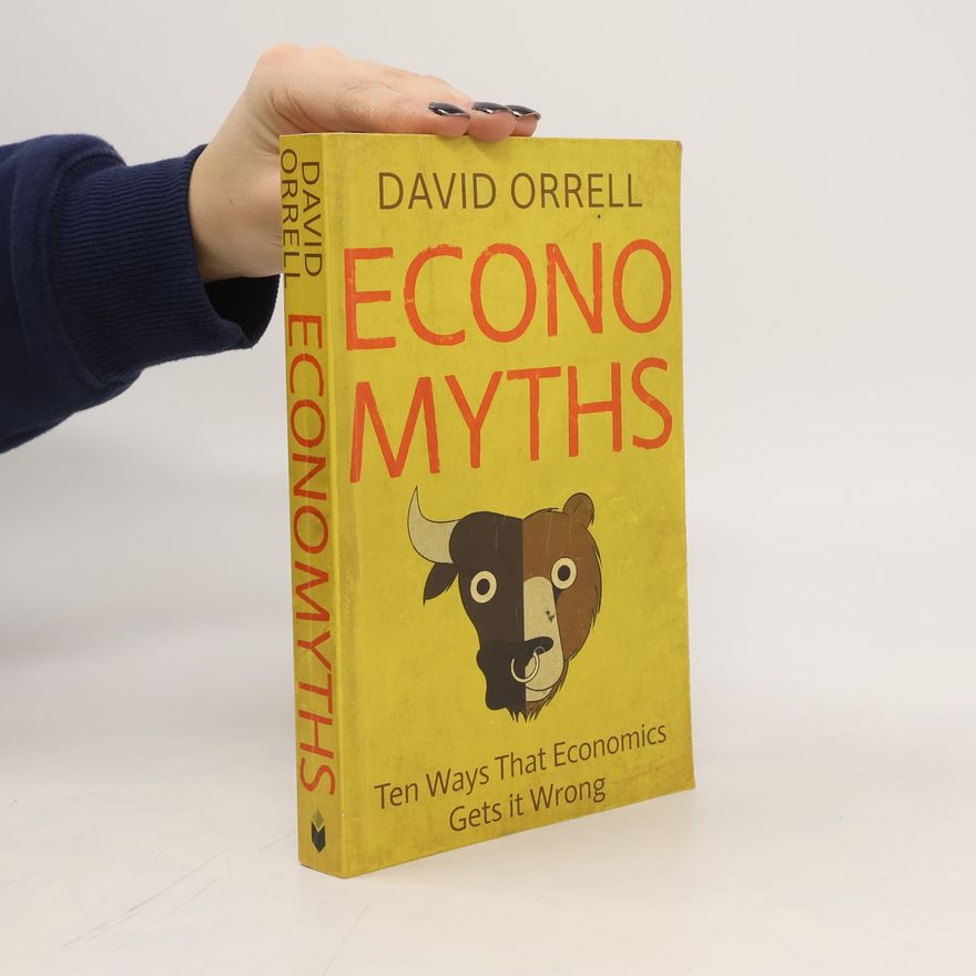 David Orrell Economyths