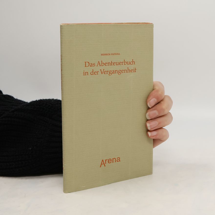 Heinrich Pleticha Das Abenteuerbuch in der Vergangenheit