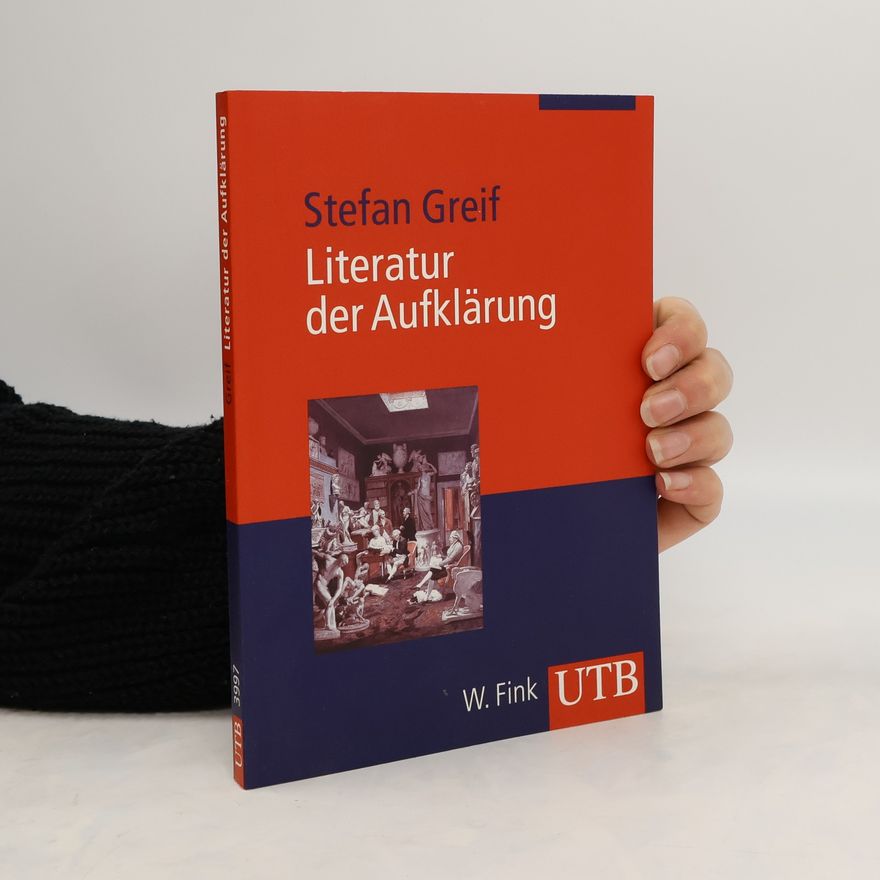 Stefan Greif Literatur der Aufklärung / Stefan Greif
