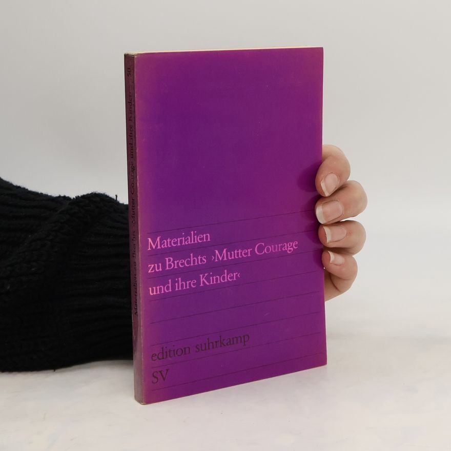 Werner Hecht Materialien Zu Brechts "Mutter Courage und Ihre Kinder."