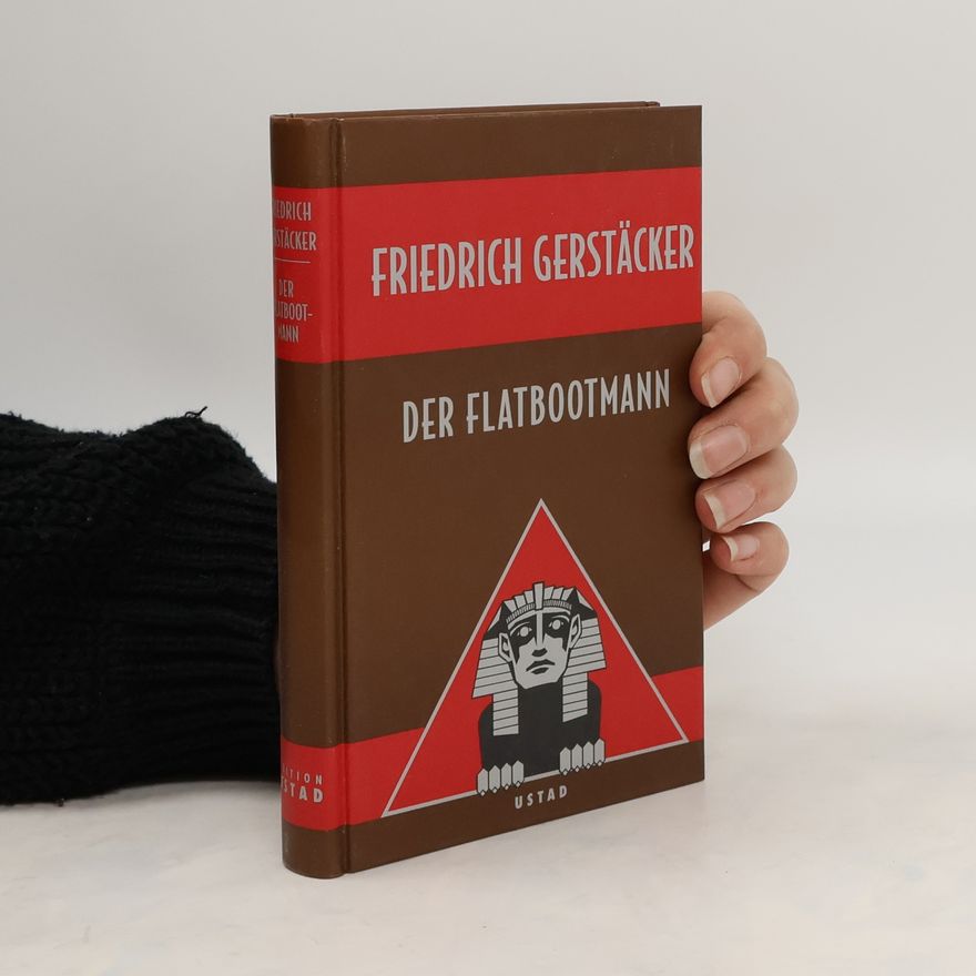 Friedrich Gerstäcker Der Flatbootmann und andere Erzählungen