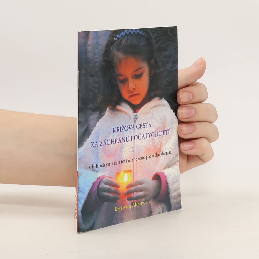 Various authors Krížová cesta za záchranu počatých detí 1