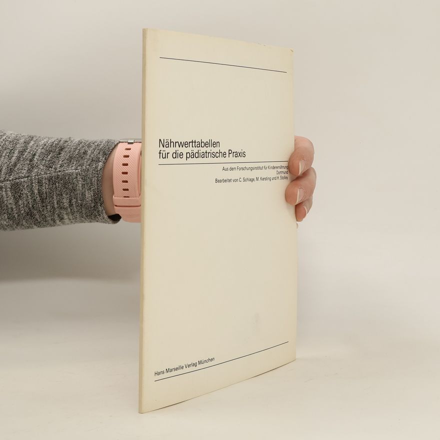 C Schlage Nährwerttabellen für die pädiatrische Praxis