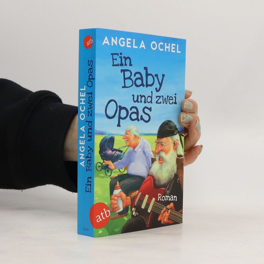 Angela Ochel Ein Baby und zwei Opas