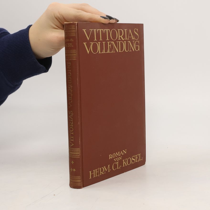 Hermann Cl. Kosel Vittorias Vollendung