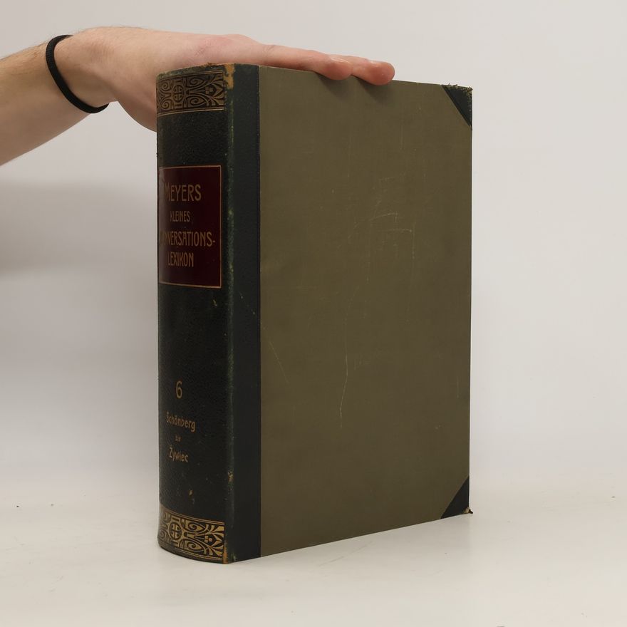 Herrmann Julius Meyer Meyers kleines Conversationslexikon 6. Schönberg bis Źywiec