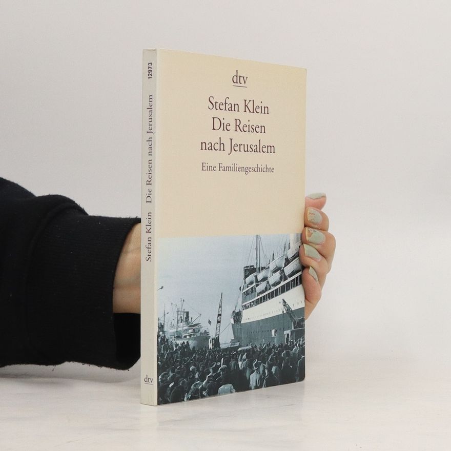 Stefan Klein Die Reisen nach Jerusalem