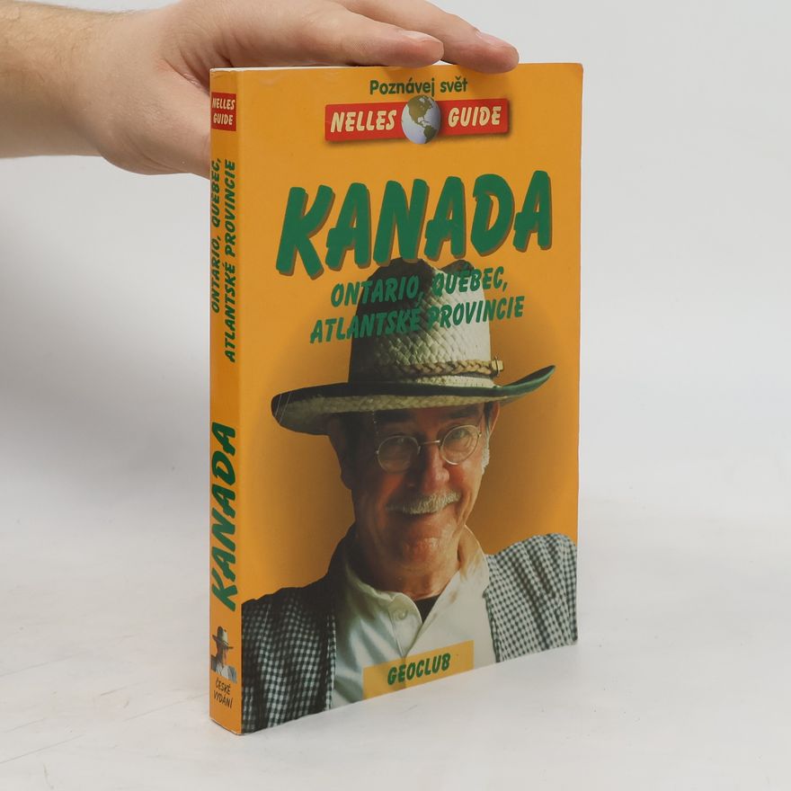 Kolektiv autorů Kanada. Ontario, Québec, Atlantské provincie