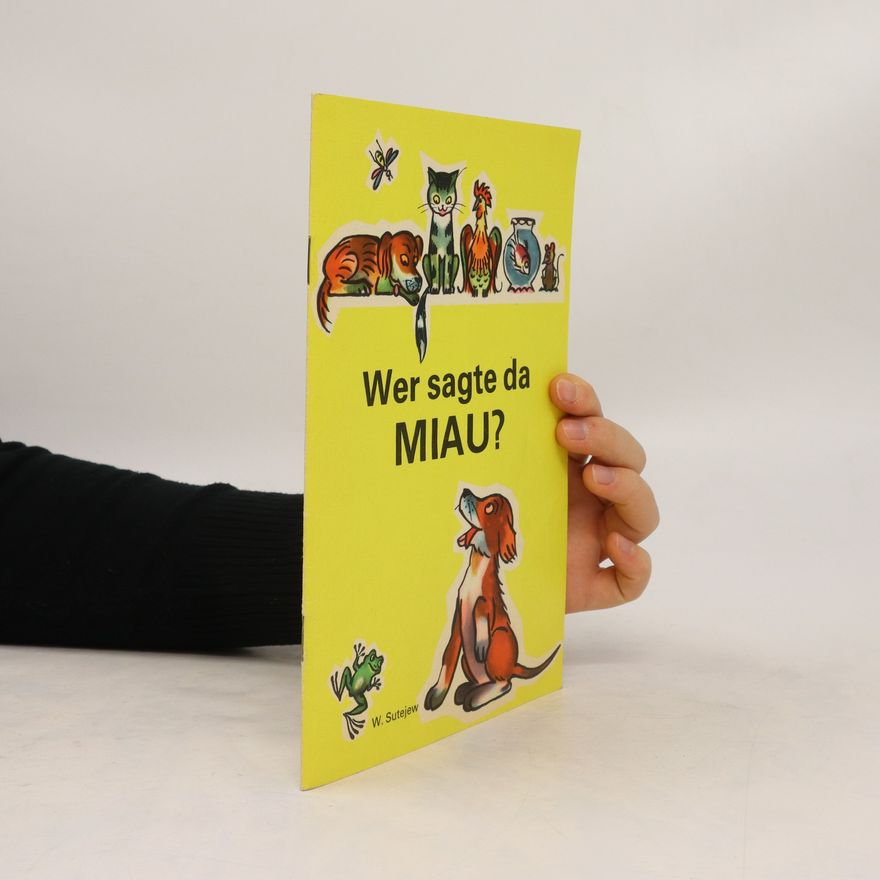 Vladimír Sutějev Wer sagte da Miau?
