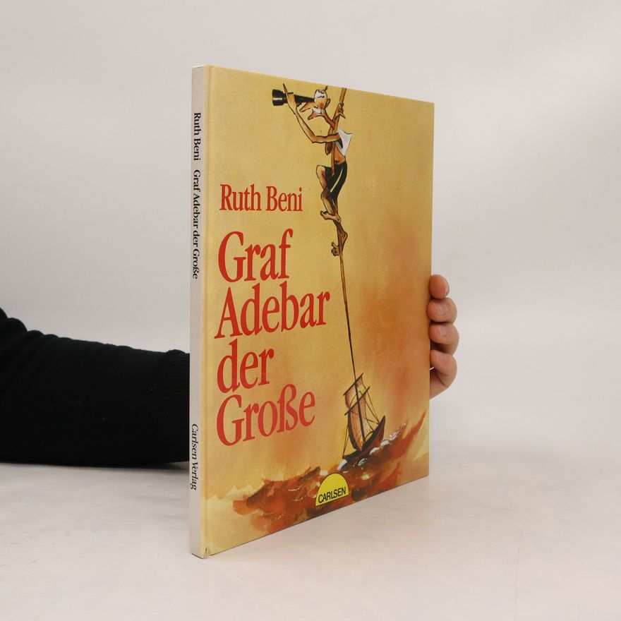 Ruth Beni Graf Adebar der Grosse