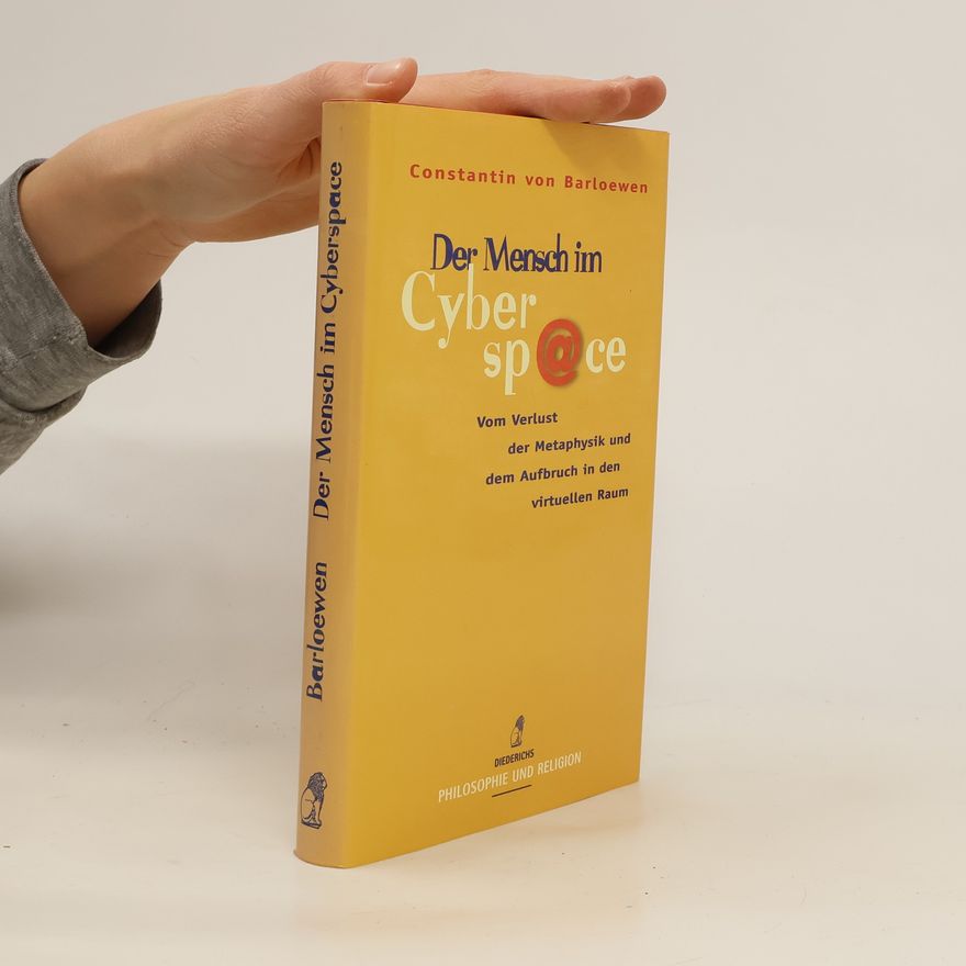 Constantin von Barloewen Der Mensch im Cyberspace