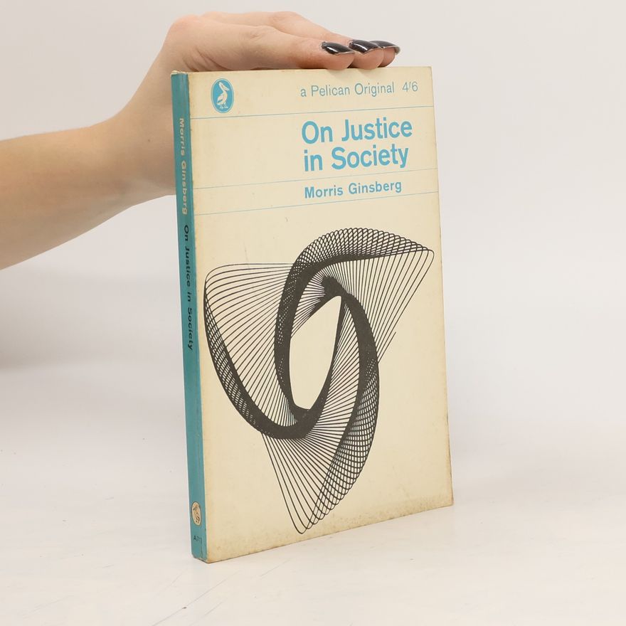 Morris Ginsberg On Justice in Society