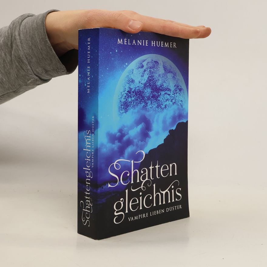 Melanie Huemer Schattengleichnis. Vampire lieben düster