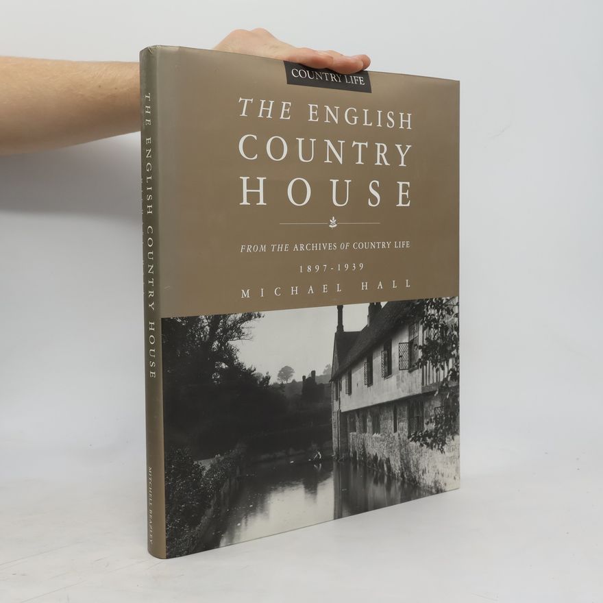 Michael Hall The English Country House