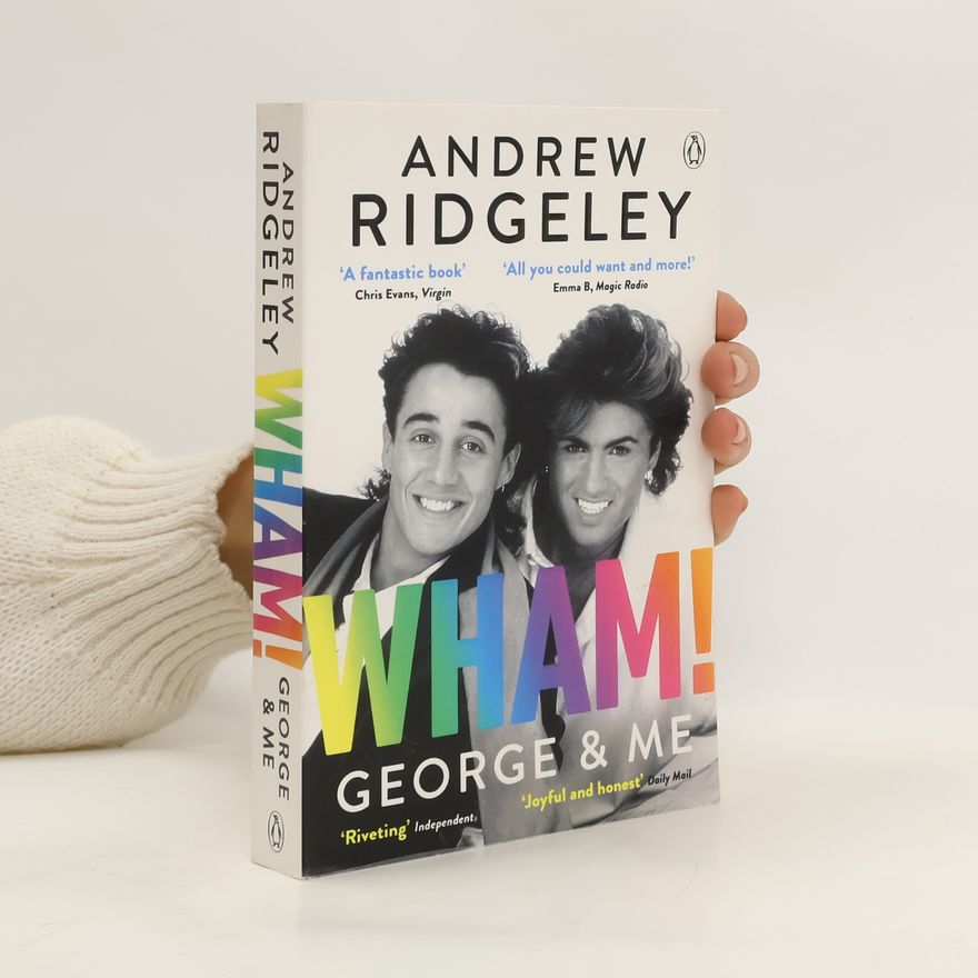 Andrew Ridgeley Wham! George & Me