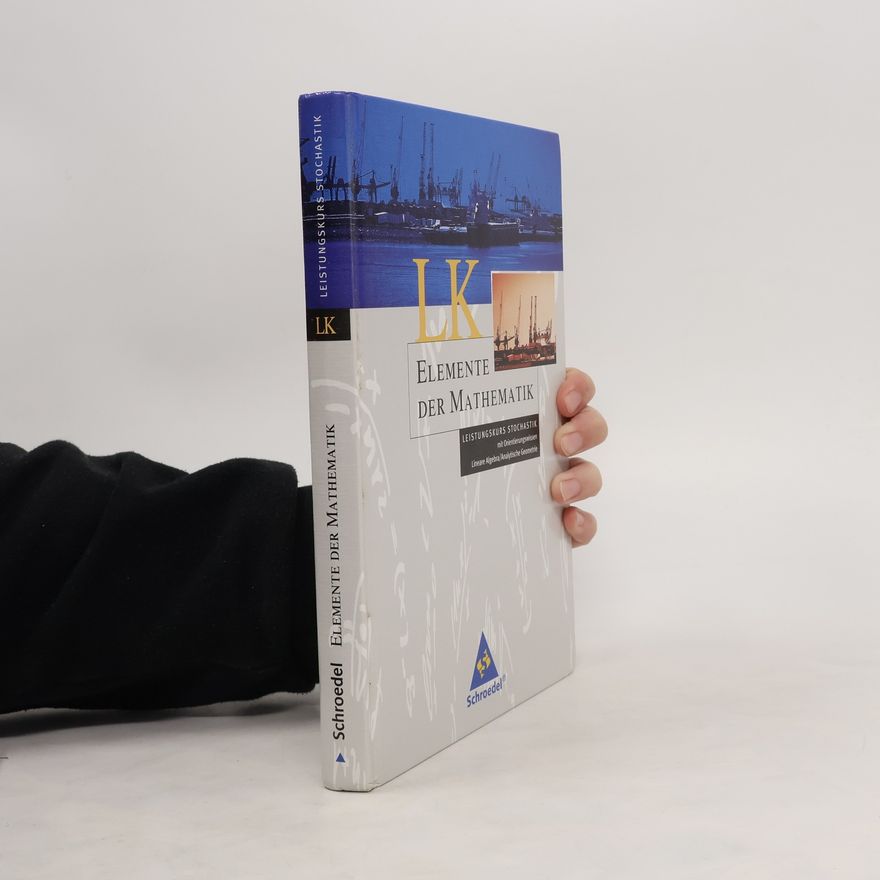 Heinz Griesel Elemente der Mathematik. Leistungskurs Stochastik