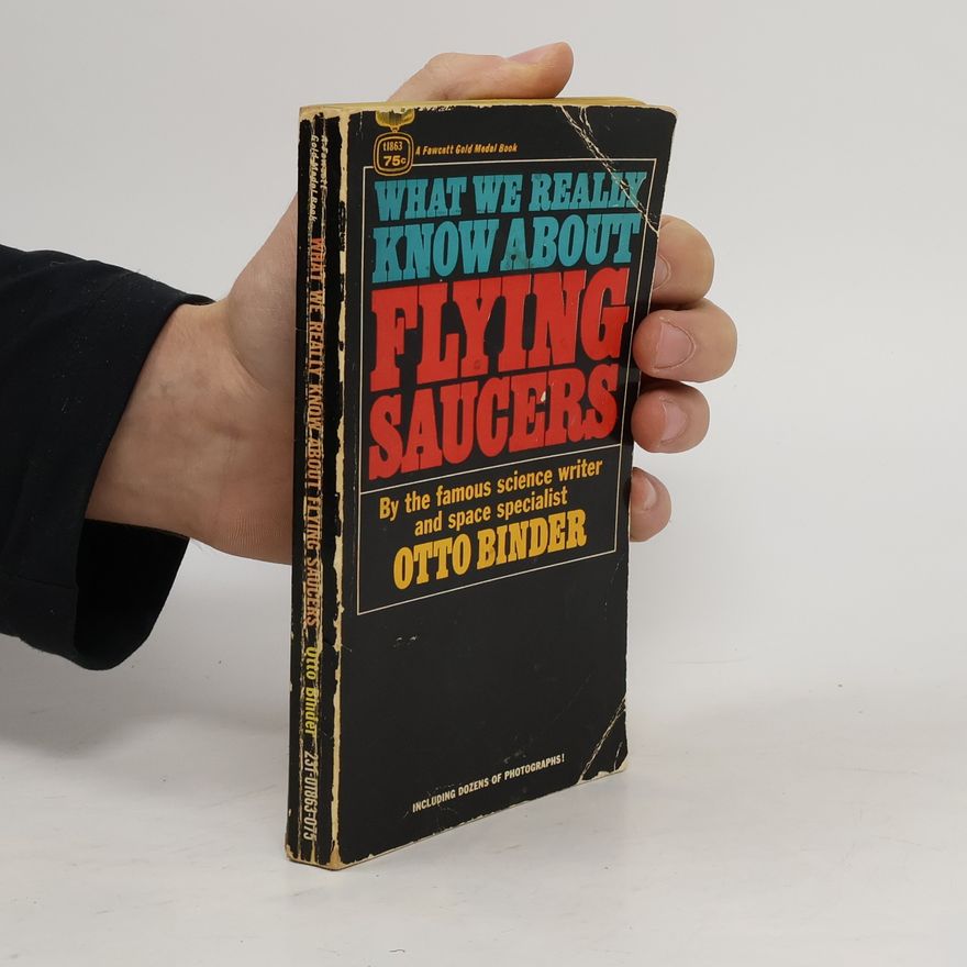 Otto Binder What We Really Know About Flying Saucers