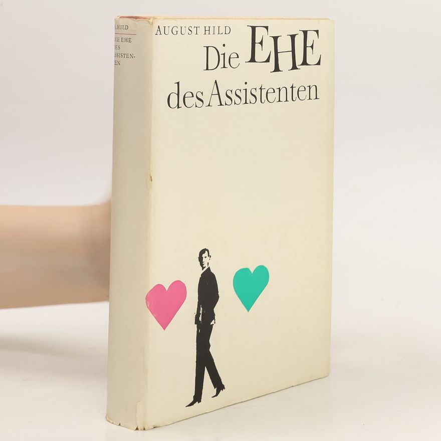 August Hild Die Ehe des Assistenten