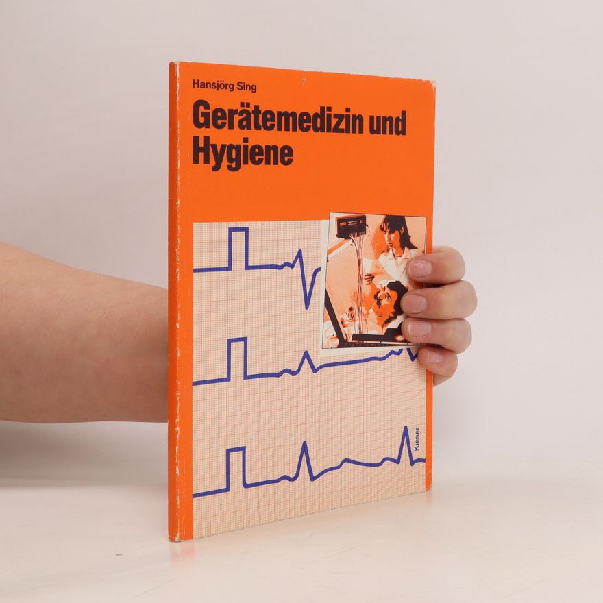 Hansjörg Sing Gerätemedizin und Hygiene