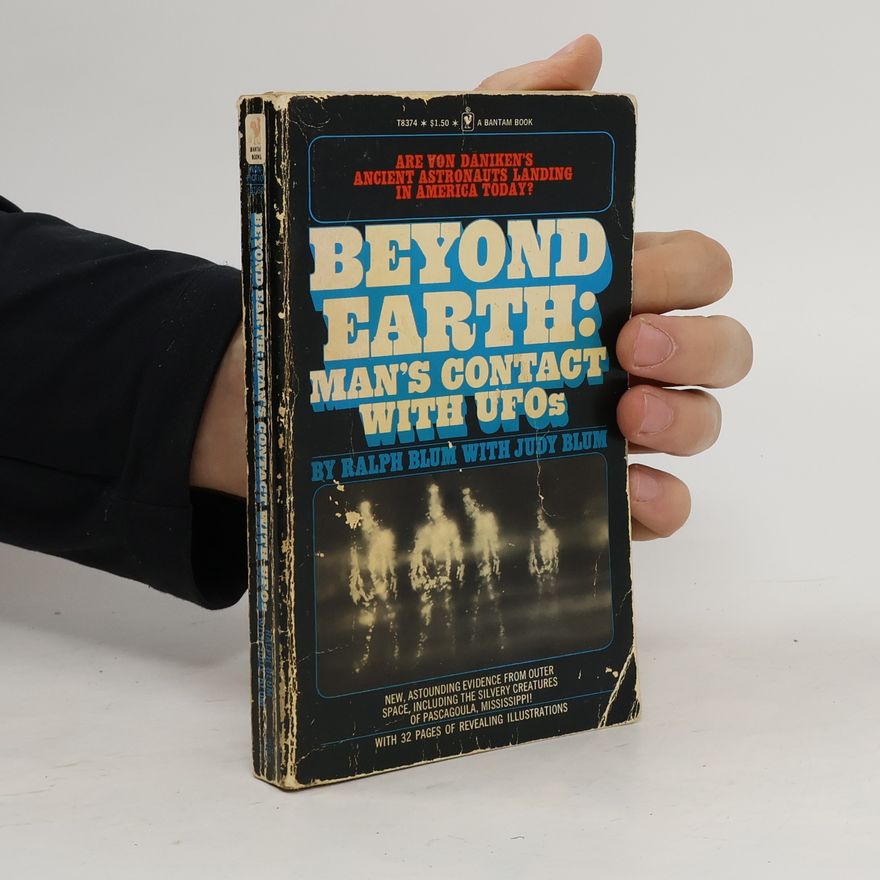 Judy Blum Beyond Earth. Man's Contact with UFOs