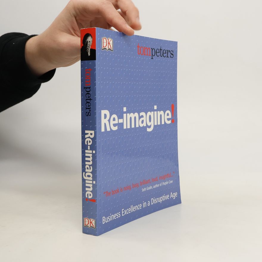 Tom Peters Re-imagine!