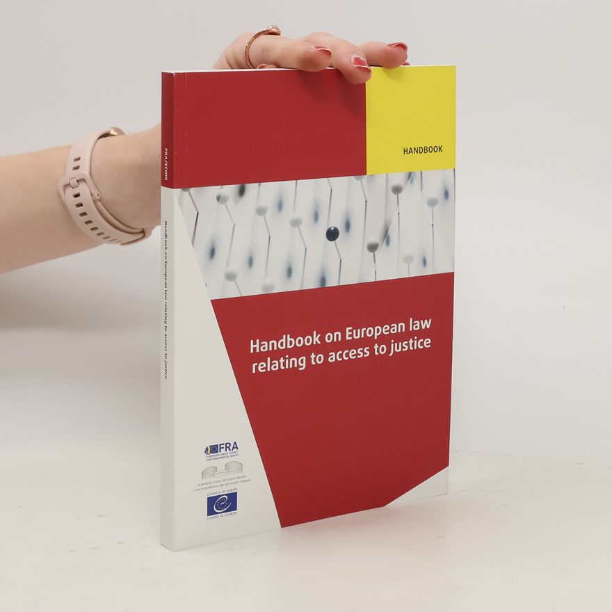 Kolektiv autorů Handbook on European Law Relating to Access to Justice