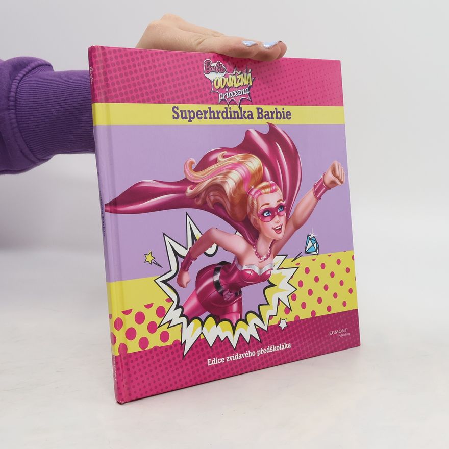 Kolektív autorov Barbie odvážná princezna: Superhrdinka Barbie