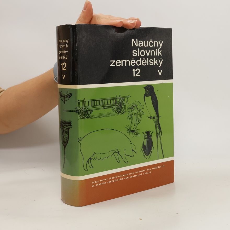 Kolektív autorov Naučný slovník zemědělský 12. - V