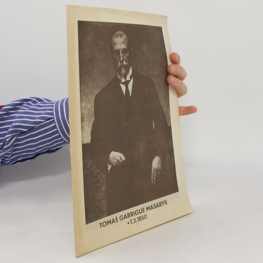Kolektiv autorů Tomáš Garrigue Masaryk *7.3.1850
