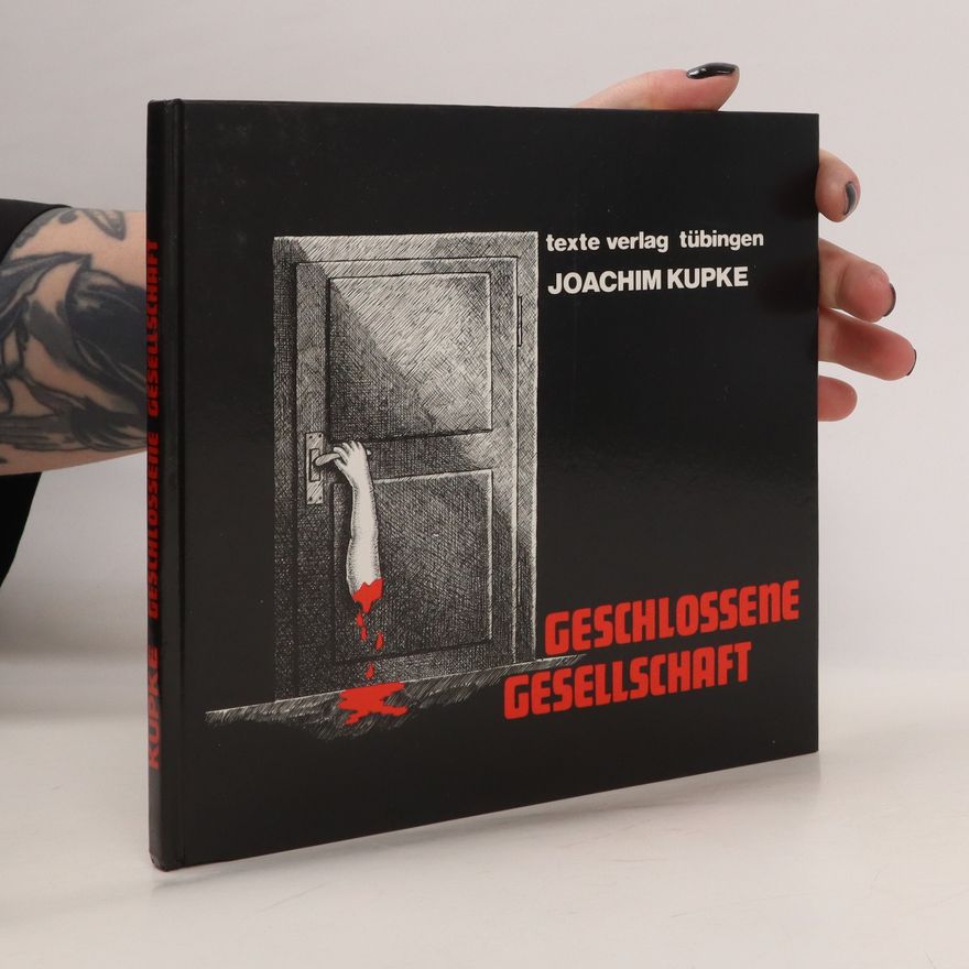 Joachim Kupke Geschlossene gesellschaft