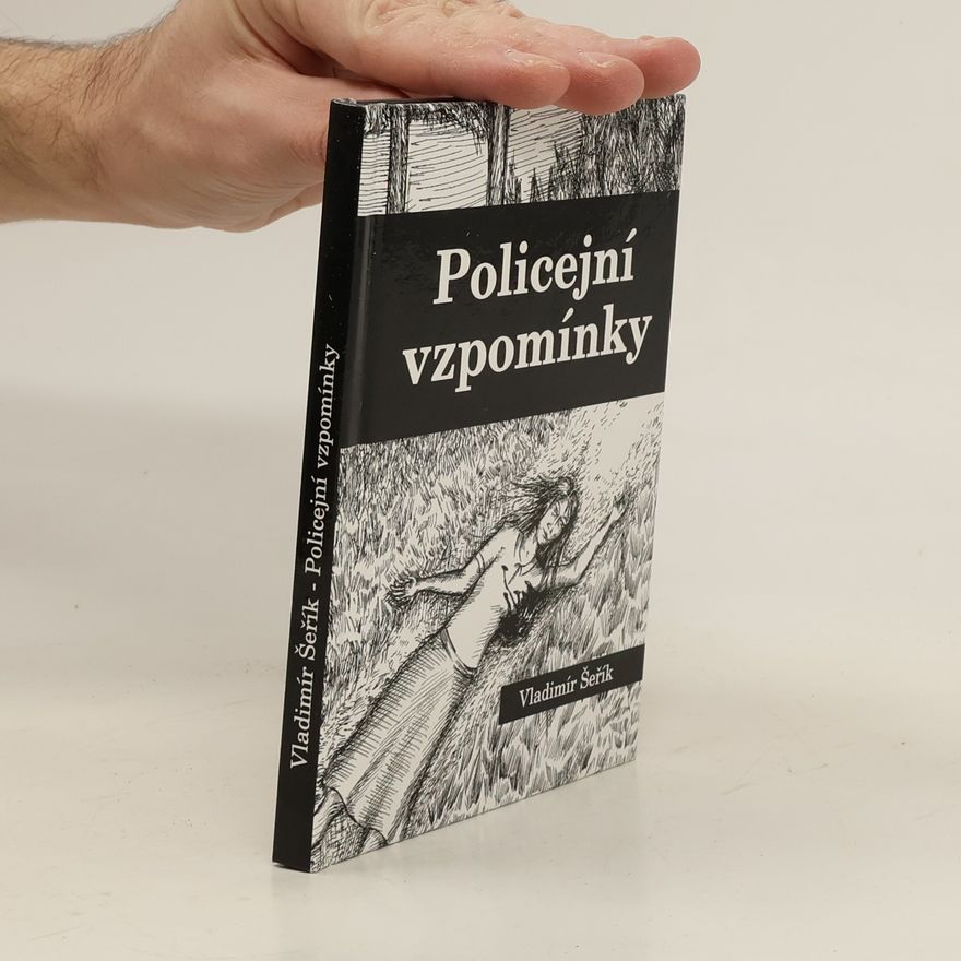 Vladimír Šeřík Policejní vzpomínky