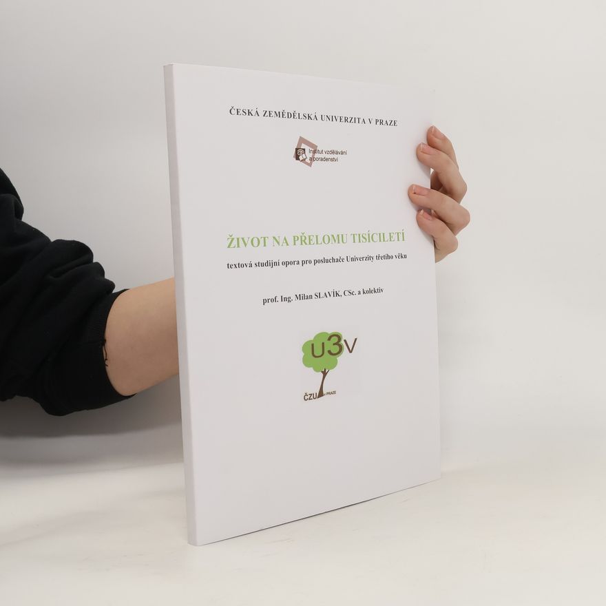 Milan Slavík Život na přelomu tisíciletí. Textová studijní opora pro posluchače Univerzity třetího věku
