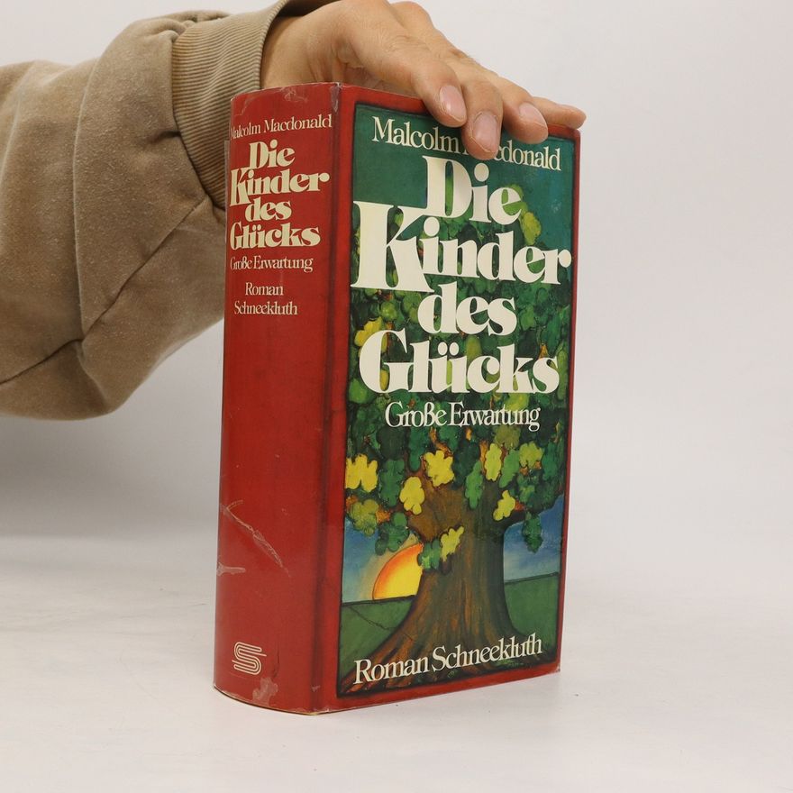 Malcolm MacDonald Die Kinder des Glücks. Große Erwartung