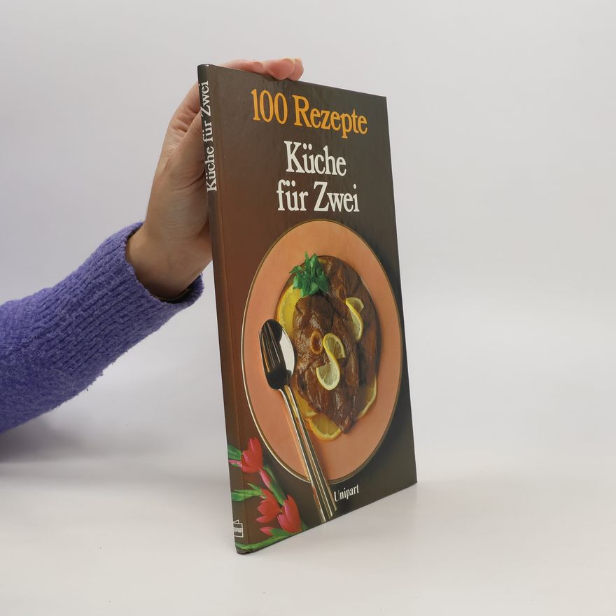 Kolektiv autorů 100 Rezepte: Küche für Zwei