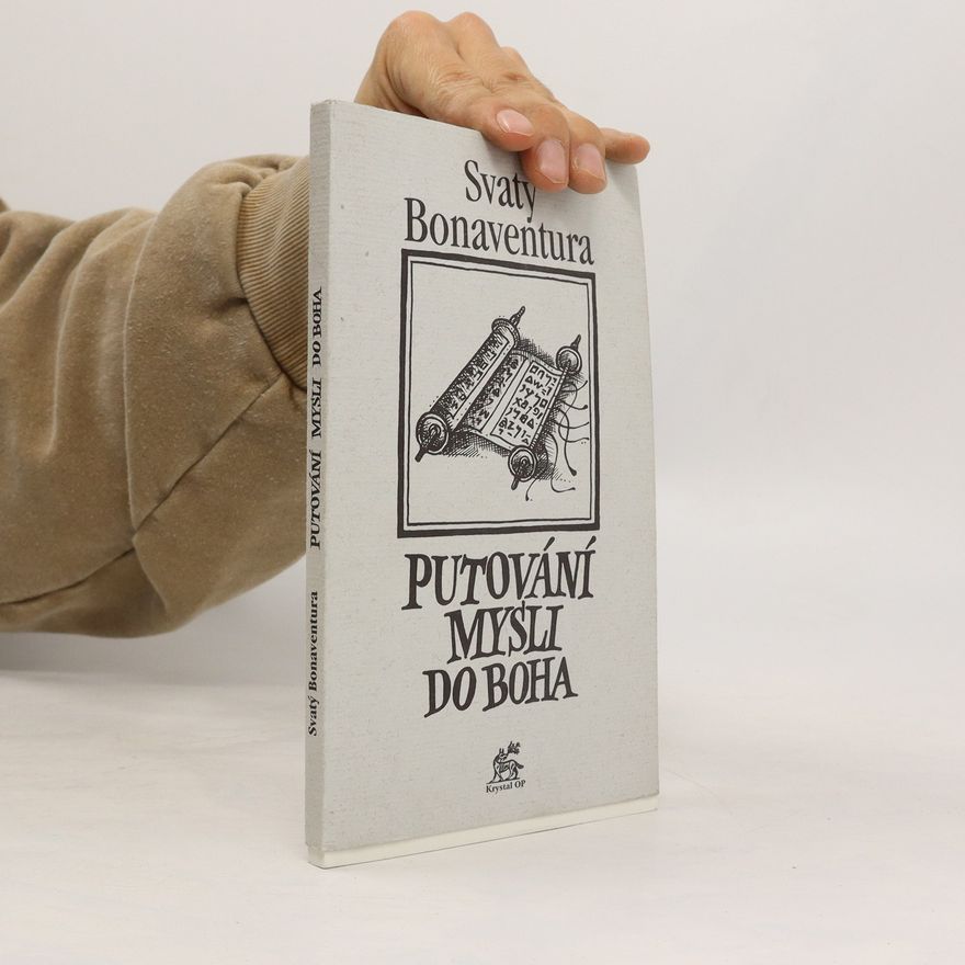 Bonaventura da Bagnoregio Putování mysli do Boha