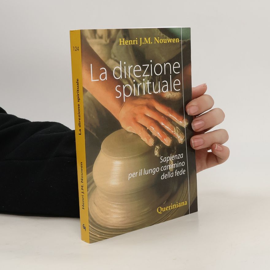 Henri Nouwen La direzione spirituale. Sapienza per il lungo cammino della fede
