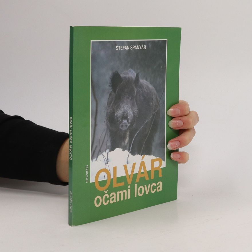 Štefan Spanyár Olvár očami lovca
