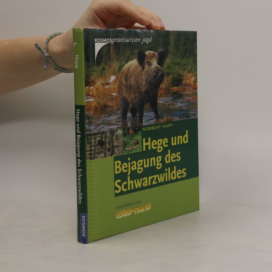 Norbert Happ Hege und Bejagung des Schwarzwildes