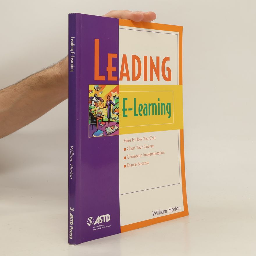 William K. Horton Leading e-learning