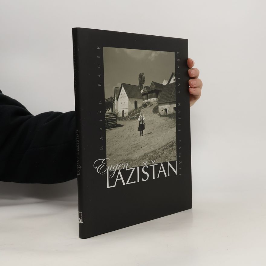 Marián Pauer Eugen Lazišťan: Krajina našej pamäti