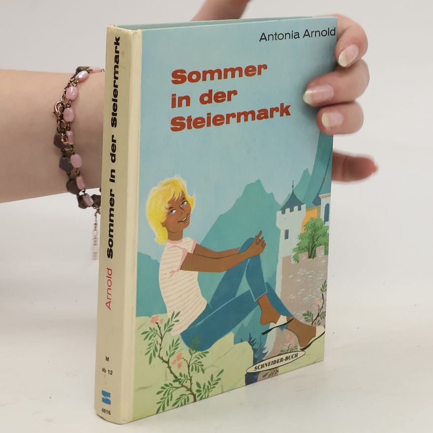 Antonia Arnold Sommer in der Steiermark