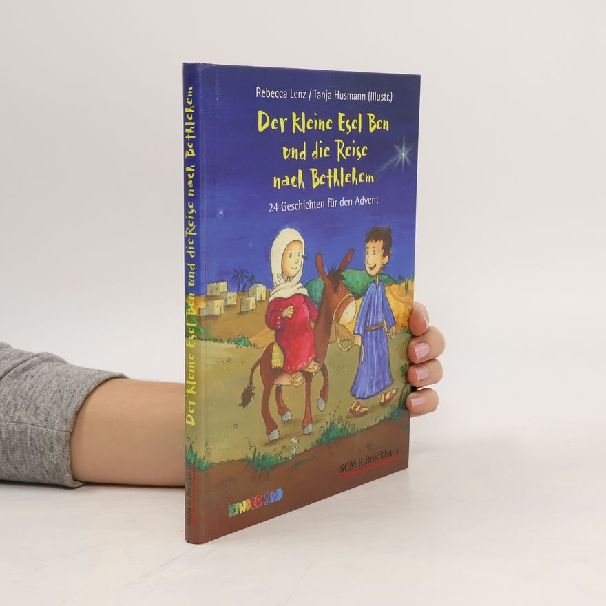 Rebecca Lenz Der kleine Esel Ben und die Reise nach Bethlehem