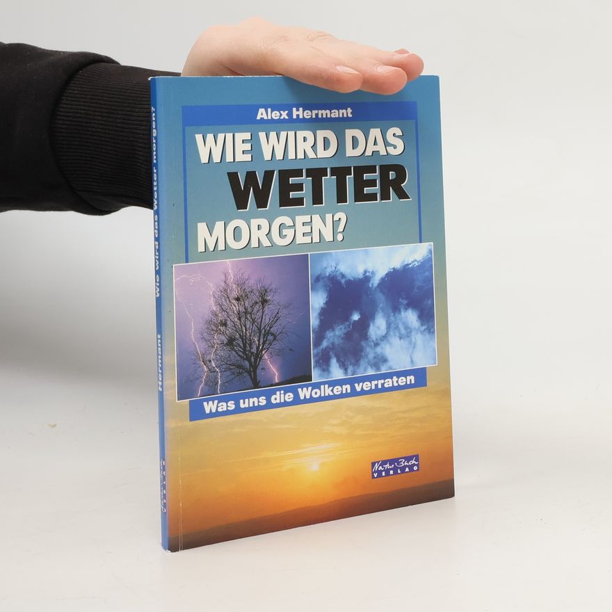 Alex Hermant Wie wird das Wetter morgen?