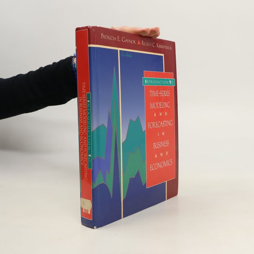 Rickey C. Kirkpatrick Introduction to Time-series Modeling and Forecasting in Business and Economics