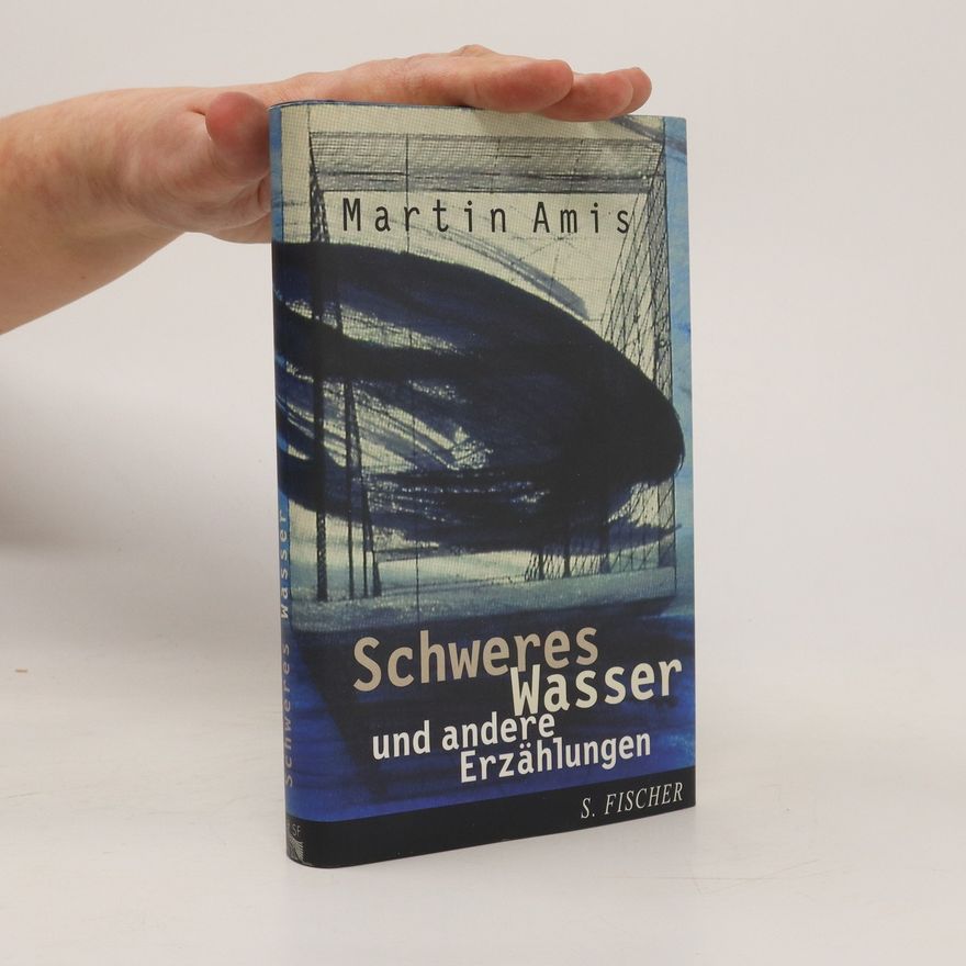 Martin Amis Schweres Wasser und andere Erzählungen. Aus d. Engl. v. Joachim Kalka