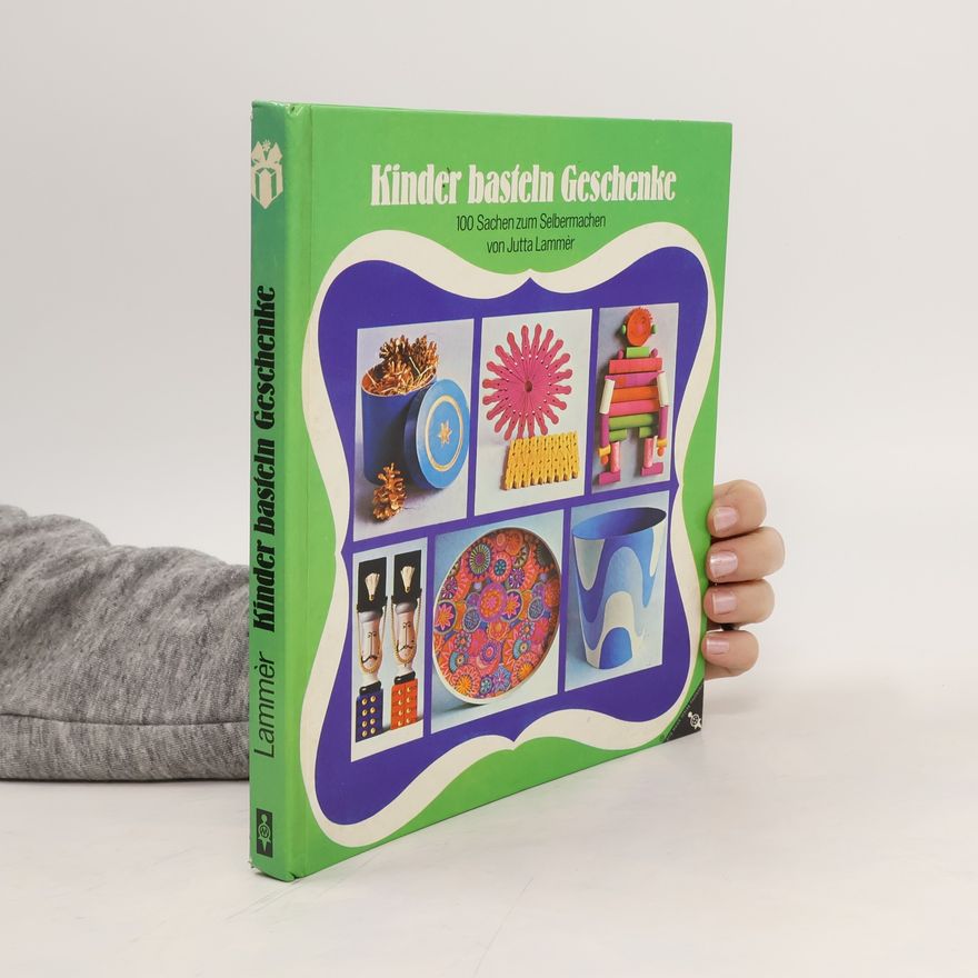 Jutta Lammèr Kinder basteln Geschenke