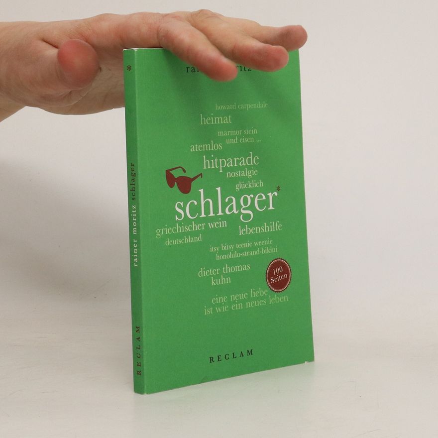 Rainer Moritz Schlager. 100 Seiten