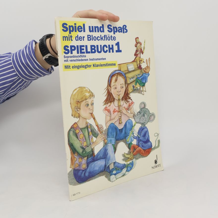 Konrad Hünteler Spiel und Spass mit der Blockfloete - Spielbuch1 - Sopranblockfloete mit verschiedenen Instrumenten