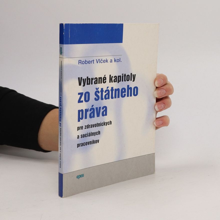 Robert Vlček Vybrané kapitoly zo štátneho práva pre zdravotných a sociálnych pracovníkov