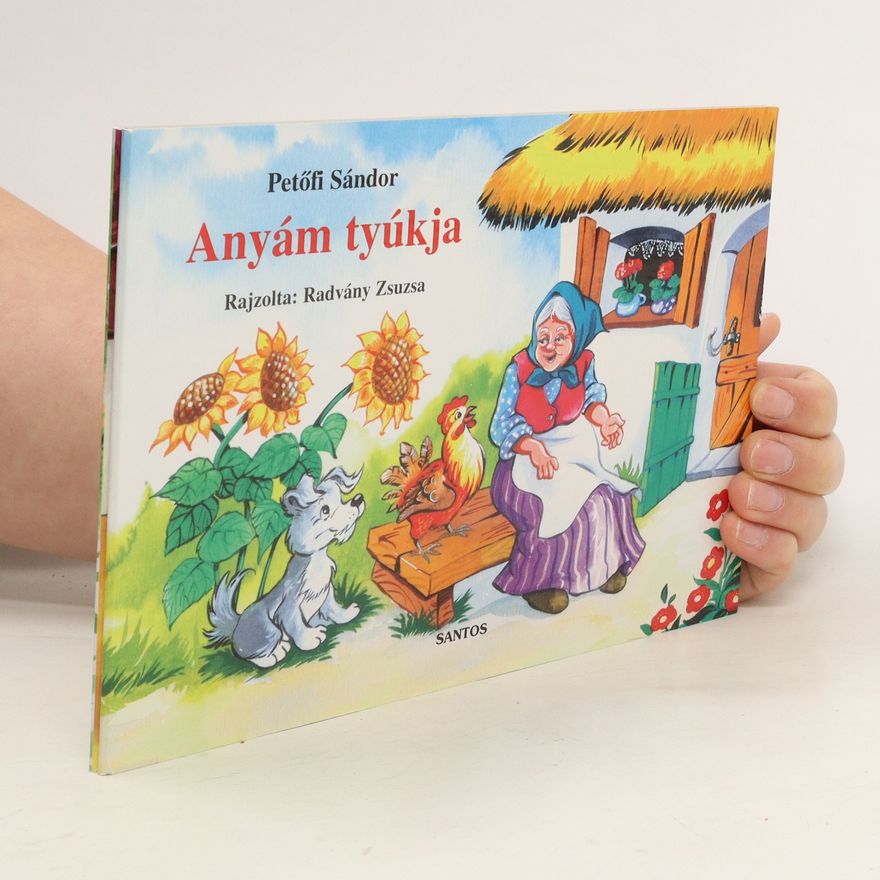 Sándor Petőfi Anyám tyúkja